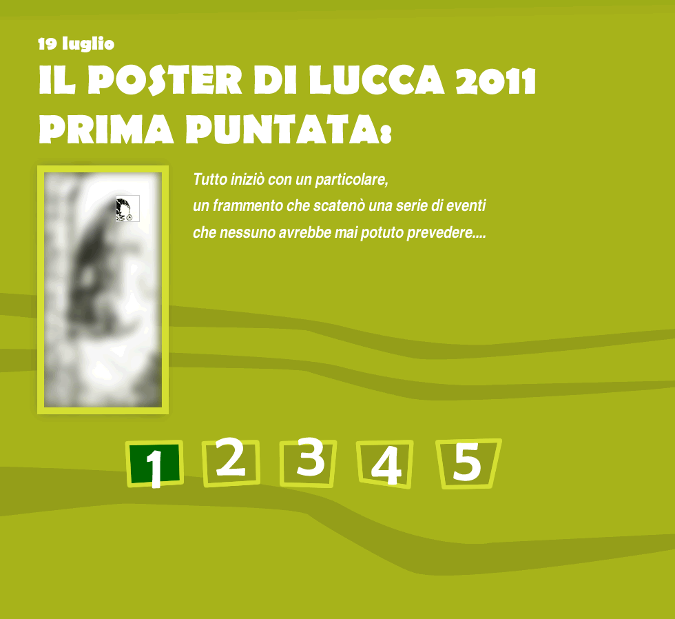 Il Poster di Lucca 2011. Prima puntata