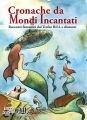 Cronache da Mondi Incantati, ed Nexus, 2009